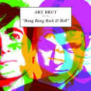 art-brut-bang-bang-900.jpg (82895 bytes)