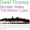 david-thomas-monster-walks-900.JPG (95955 bytes)