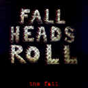 fall-heads-roll-900.JPG (93701 bytes)