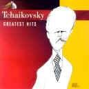 tchaikovsky-greatest-hits-900.JPG (87967 bytes)