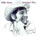 willie-nelson-yesterdays-wine-900.JPG (137395 bytes)