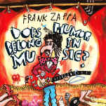 zappa-does-humor-belong-900.JPG (213639 bytes)